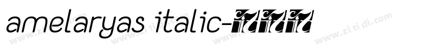 amelaryas italic字体转换